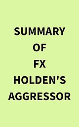 eBook (epub) Summary of FX Holden's Aggressor de IRB Media