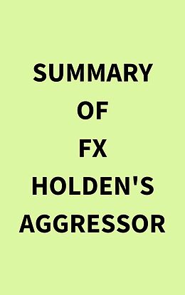 eBook (epub) Summary of FX Holden's Aggressor de IRB Media