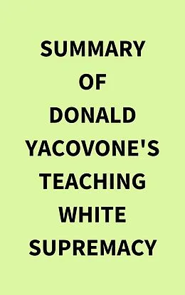 E-Book (epub) Summary of Donald Yacovone's Teaching White Supremacy von IRB Media