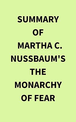 eBook (epub) Summary of Martha C. Nussbaum's The Monarchy of Fear de IRB Media