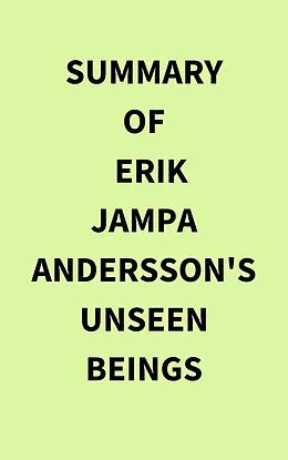 E-Book (epub) Summary of Erik Jampa Andersson's Unseen Beings von IRB Media