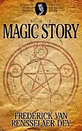 E-Book (epub) The Magic Story von Frederick van Rensselaer Dey