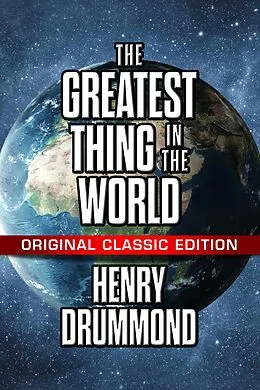E-Book (epub) The Greatest Thing In The World von Henry Drummond