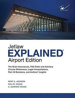 E-Book (epub) Jetlaw Explained Airport Edition von Kent S Jackson, Kali M Hague, C. Edward Young
