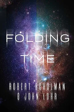 E-Book (epub) Folding Time von Robert Schulman, John Lohr