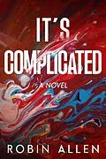 E-Book (epub) It's Complicated A Novel von Robin Allen