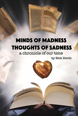 E-Book (epub) Minds of Madness, Thoughts of Sadness von Rick Smith