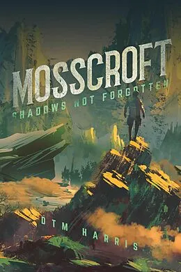 E-Book (epub) MOSSCROFT von Dtm Harris