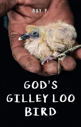 E-Book (epub) God's Gilley Loo Bird von Ray P.