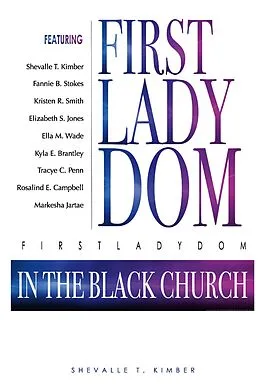 E-Book (epub) FirstLadyDom In The Black Church von Shevalle T. Kimber, Fannie Stokes, Kristen Smith