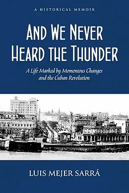 E-Book (epub) And We Never Heard the Thunder von Luis Mejer Sarrá