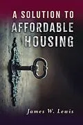 E-Book (epub) Solution to Affordable Housing von James W. Lewis