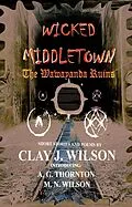 E-Book (epub) Wicked Middletown von Clay J. Wilson, M. N. Wilson, A. G. Thornton