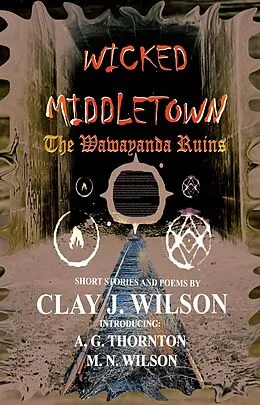 E-Book (epub) Wicked Middletown von Clay J. Wilson, M. N. Wilson, A. G. Thornton