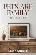 E-Book (epub) Pets are Family von Erika Sinner