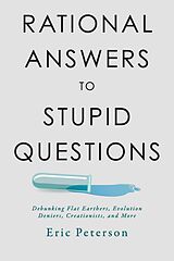 E-Book (epub) Rational Answers to Stupid Questions von Eric Peterson