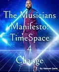 E-Book (epub) Musicians Manifesto: Time Space 4 Change von Malcom Davis