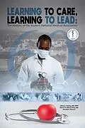 E-Book (epub) Learning to Lead, Learning to Care von Md Jeffrey E. Sterling, Md Sharon D. Allison-Ottey, Annette K. McLane