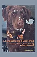 E-Book (epub) Long Walk into a Brisk Wind von Michael Lannoo