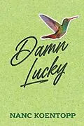 E-Book (epub) Damn Lucky von Nanc Koentopp