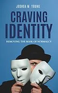 E-Book (epub) Craving Identity von Joshua M. Young