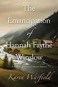 E-Book (epub) Emancipation of Hannah Faythe Winslow von Karen Warfield