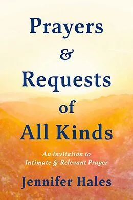 E-Book (epub) Prayers & Requests of All Kinds von Jennifer Hales