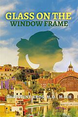 eBook (epub) Glass on the Window Frame de Christine Eros