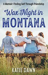 eBook (epub) Wax Night In Montana de Katie Dawn