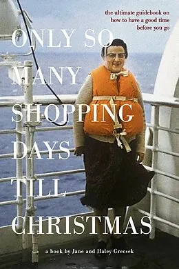 E-Book (epub) Only So Many Shopping Days till Christmas von Jane Grecsek, Haley Grecsek