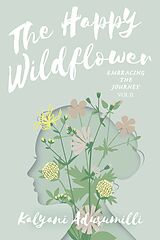 eBook (epub) The Happy Wildflower de Kalyani Adusumilli