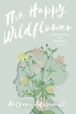 eBook (epub) The Happy Wildflower de Kalyani Adusumilli