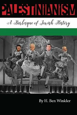 E-Book (epub) Palestinianism: A Burlesque of Jewish History von H. Ben Winkler
