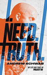 eBook (epub) I. Need. Truth. de Andrew Schwab