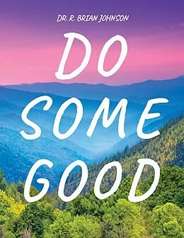 ePUB Do Some Good von R. Brian Johnson