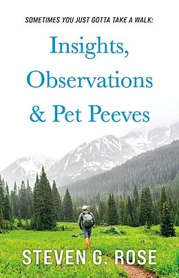 E-Book (epub) Sometimes You Just Gotta Take a Walk von Steven G. Rose