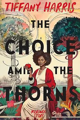 E-Book (epub) Choice amid the Thorns von Tiffany Harris