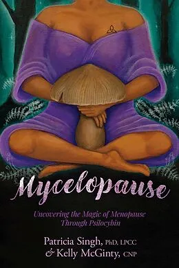 E-Book (epub) Mycelopause von Patricia Singh, Kelly McGinty