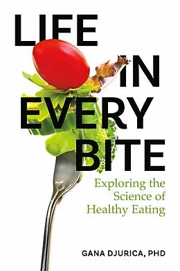 E-Book (epub) Life in Every Bite von Gana Djurica