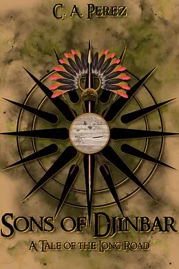 E-Book (epub) Sons of Djinbar (Tales of the Long Road) von C. A. Perez