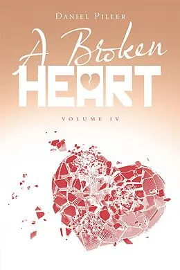 E-Book (epub) A Broken Heart von Daniel Piller