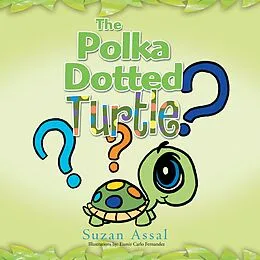 E-Book (epub) The Polka Dotted Turtle von Suzan Assal