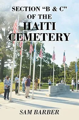 E-Book (epub) SECTION "B & C" OF THE HAITI CEMETERY von Sam Barber