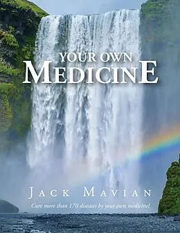 E-Book (epub) Your Own Medicine von Jack Mavian