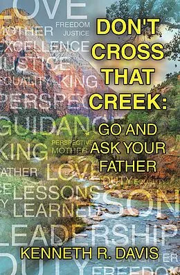 E-Book (epub) Don't Cross That Creek: Go And Ask Your Father von Kenneth R. Davis