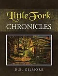 E-Book (epub) LittleFork Chronicles von D. E. Gilmore