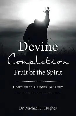E-Book (epub) Devine Completion Fruit of the Spirit von Michael D. Hughes