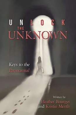 E-Book (epub) Unlock the Unknown von Heather Bourget, Kristin Menth
