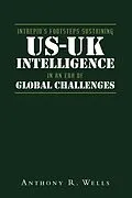 E-Book (epub) Intrepid's Footsteps Sustaining US-UK Intelligence in an Era of Global Challenges von Anthony R. Wells