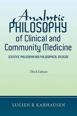 E-Book (epub) Analytic Philosophy of Clinical and Community Medicine von Lucien R Karhausen